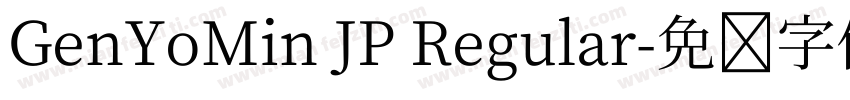 GenYoMin JP Regular字体转换